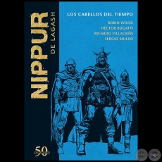 NIPPUR DE LAGASH N 52 - LOS CABELLOS DEL TIEMPO - Guion: ROBIN WOOD - Octubre 2019